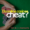 online casinos cheat